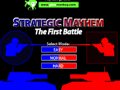 Mayhem strategica la prima battaglia